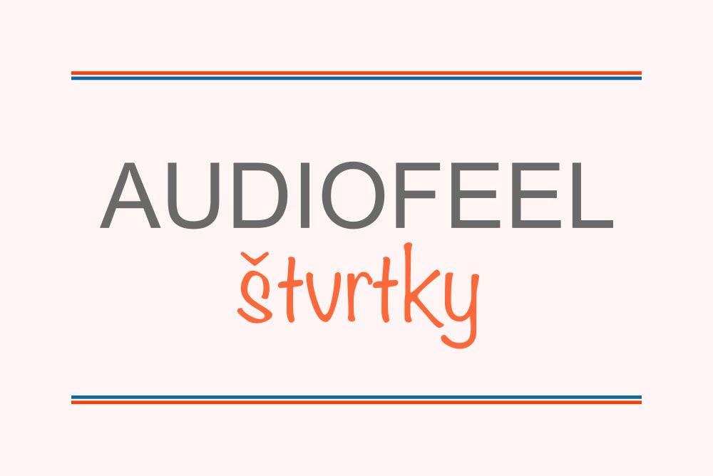 AUDIOFEEL štvrtky, posluchové večery v hifi štúdiu AUDIOFEEL Košice